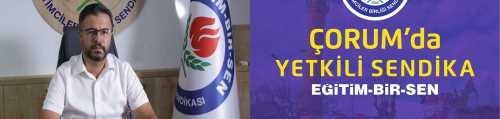 Eğitim-Bir-Sen Çorum’da yetiki bizde dedi