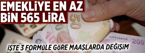 Emekliye Ocak ayında en az bin 565 lira