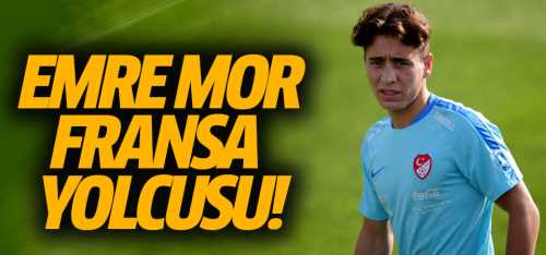 Emre Mor Fransa yolcusu mu ?