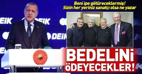 Erdoğan,Bedelini ödeyeceksiniz