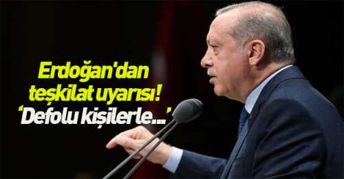 Erdoğan'dan teşkilat uyarısı: Bunlar AK Parti'de yöneticilik yapamaz!