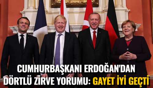 Erdoğan Dörtlü Zirve gayet iyi geçti