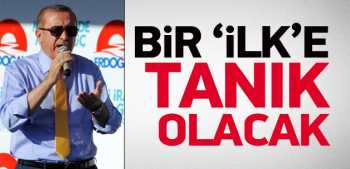 Erdoğan'ın mitinginde bu İlk olacak