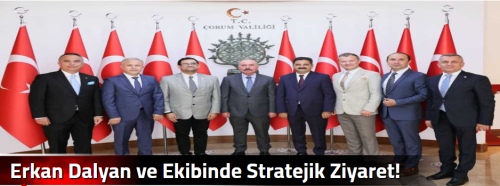 Erkan Dalyan ve Ekibinde Stratejik Ziyaret!