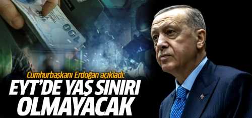 EYT'de yaş sınırı olmayacak