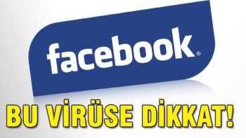 Facebook'taki bu yeni virüse dikkat