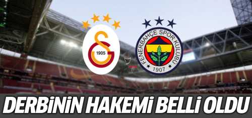 FB-GS Derbinin hakemi belli oldu