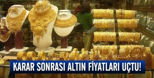 ALTIN FİYATLARI ADETA UÇUŞA GEÇTİ