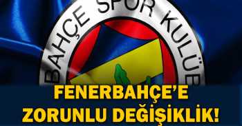 FENERBAHÇE'DE SİSTEM DEĞİŞİYOR