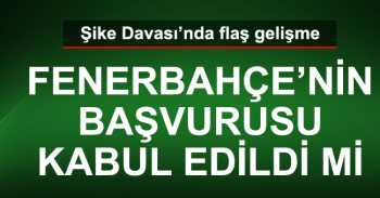 Fenerbahçe'nin  Başvurusu Kabul Edildi Mi