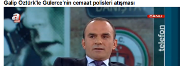 Galip Öztürk'le Gülerce'nin cemaat polisleri atışması