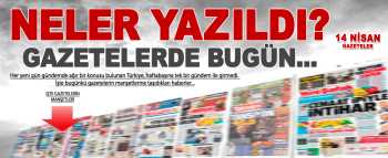 Gazetelerde Bu gün Ne var ?