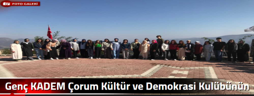 Genç KADEM Çorum Kültür ve Demokrasi Kulübünün Ortaköy İncesu Kanyonunu Gezdi