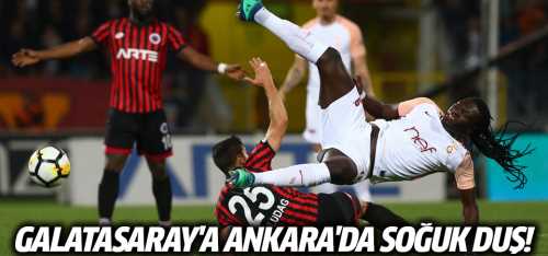 Gençlerbirliğinden Galatasaray'a soğuk duş