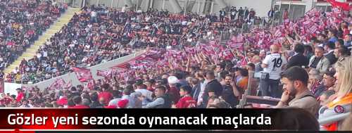 Gözler yeni sezonda oynanacak maçlarda