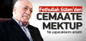 Gülen'den , cemaat'e mektup