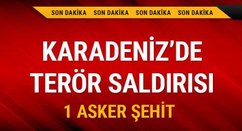 Gümüşhane'de terör saldırısı: 1 şehit