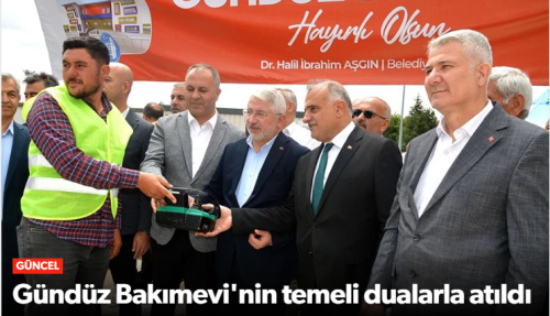 Gündüz Bakımevi'nin Temeli Atıldı!