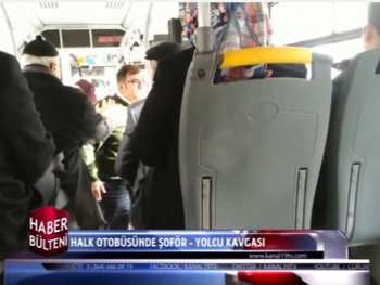 HALK OTOBÜSÜNDE ŞOFÖR YOLCU TARTIŞMASI 