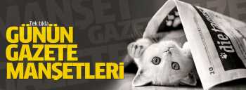 Hangi gazete ne yazdı? İşte 18 Ocak Cumartesi