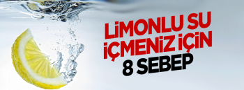 Her Sabah Limonlu Su İçmeniz İçin 8 Sebep