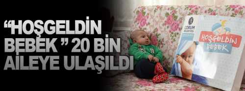 Hoşgeldin bebek Projesiyle 20 bin Aile ziyaret edildi