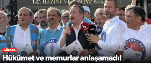 Hükümet ve Sendikalar Anlaşamadı!