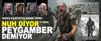 Hz. Nuh'un filmine ilahiyatçılardan sert tepki