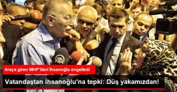 İhsanoğlu'na Adaylık Tepkisi: Yakamızdan Düşün