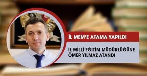 İL Milli Eğitim Müdürü Ömer Yılmaz Göreve Başladı