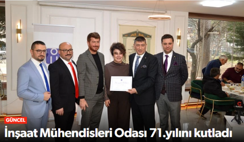 İnşaat Mühendisleri Odası 71.Yılında Üyelerini Onurlandırdı
