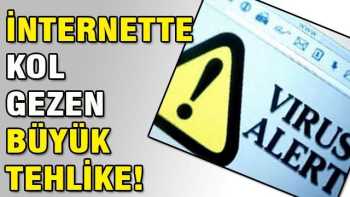 İnternette kol gezen tehlikeye dikkat