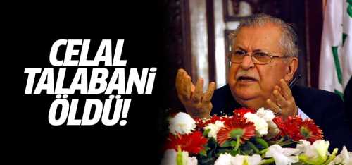 Irak eski Cumhurbaşkanı Talabani hayatını kaybetti