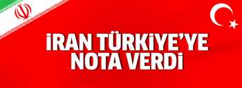 İran Türkiye'ye nota verdi