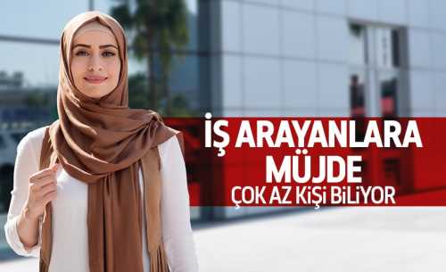 İş arayanlar Bu haber sizin için