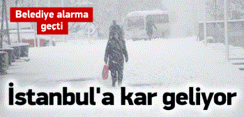 İstanbul'a  Kar geliyor!