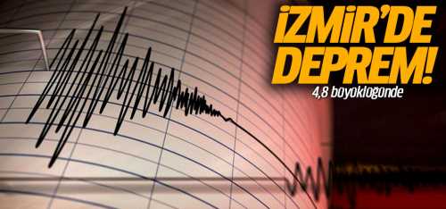 İzmir'de 4.8 deprem oldu!