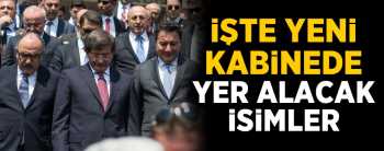 KABİNEDE HANGİ İSİMLER ÖN PLANDA 