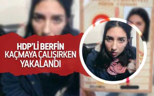 Kahpe Terörist Berfin Kadem kaçmaya çalışırken yakalandı