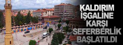 Kaldırım işgaline karşı seferberlik başlatıldı