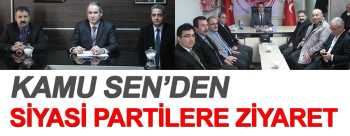 Kamu Sen Çorum Şubesi bugün siyasi partileri ziyaret etti
