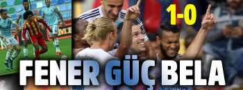 KAYSERİ SPOR : 0 FENERBAHÇE : 1