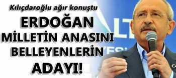 KILIÇDAROĞLU'NDAN ERDOĞAN'A AĞIR İTHAM
