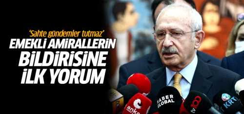 Kılıçdaroğlu'nun Amirallerin Bildirisi Hakkında ilk sözleri