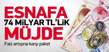 KOBİ ve Esnafa 70 milyar TL'lik müjde