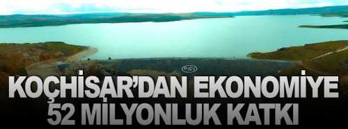 Koçhisar'dan Ekonomiye 52 Milyonluk Katkı