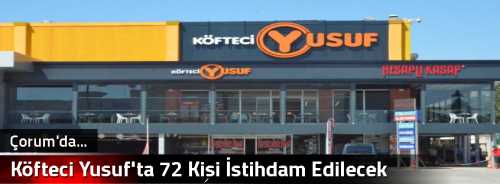 Köfteci Yusuf'ta 72 Kişi İstihdam Edilecek