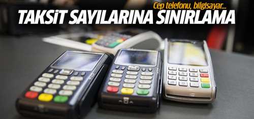 Kredi kartında Telefon ve Bilgisayar taksit sayıları değişti!