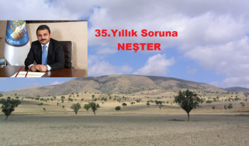 KÜLCÜ’DEN 35 YILLIK SORUNA NEŞTER