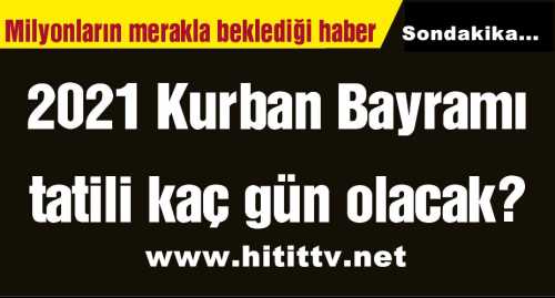 Kurban Bayramı tatili 11 Gün